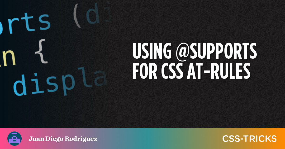 Recipes For Detecting Support For CSS At-Rules